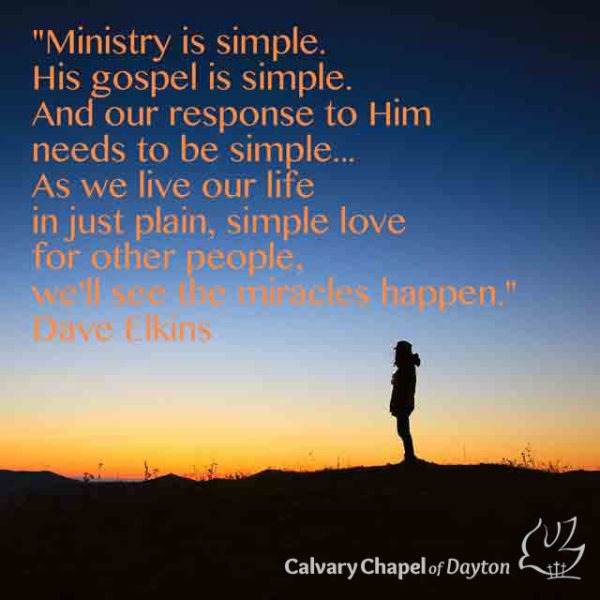 Ministry is simple. His gospel is simple. And our response to Him needs to be simple... As we live our life in just plain, simple love for other people, we'll see miracles happen.