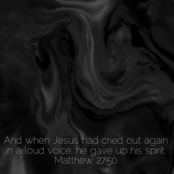 And when Jesus had cried out again in a loud voice, He gave up His Spirit.
