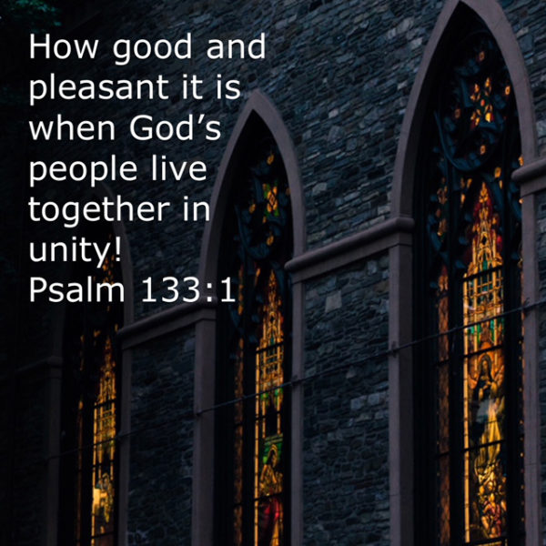 How good and pleasant it is when God's people live together in unity!